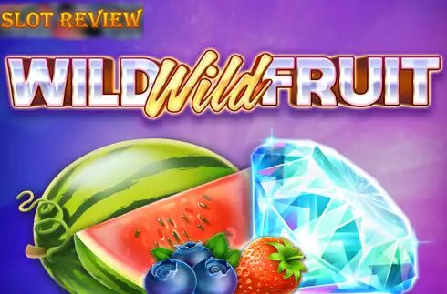 Wild Wild Fruit Slot Review